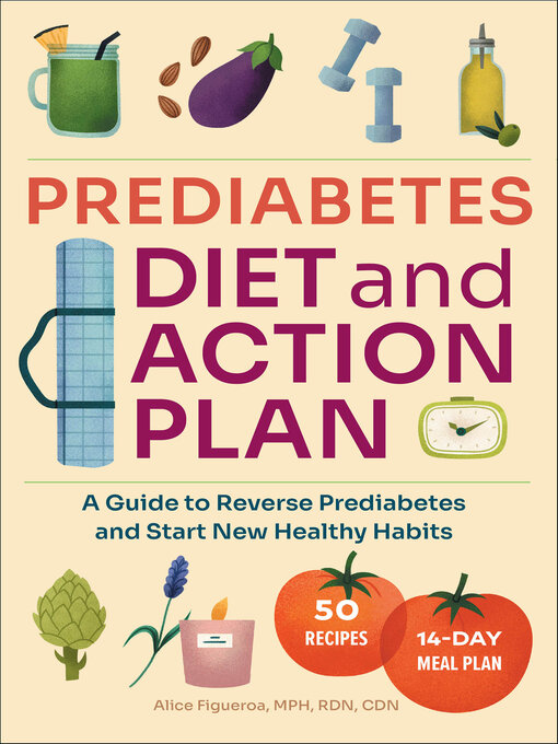 Title details for Prediabetes Diet and Action Plan by Alice Figueroa - Available
